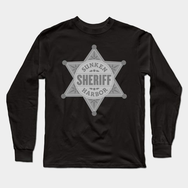 Sunken Harbor Sheriff Badge Long Sleeve T-Shirt by Fireside Mystery Theatre